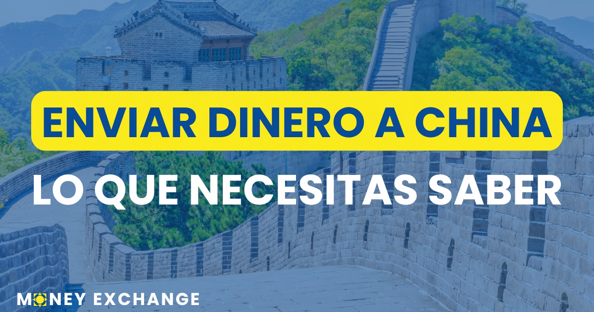 Enviar dinero a China. Lo que necesitas saber